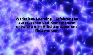 Workplace Learning Implementierung 